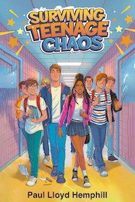 Surviving Teenage Chaos humorous guide helping teens navigate high school, friendships, mistakes, and embarrassing moments by Paul Lloyd Hemphill