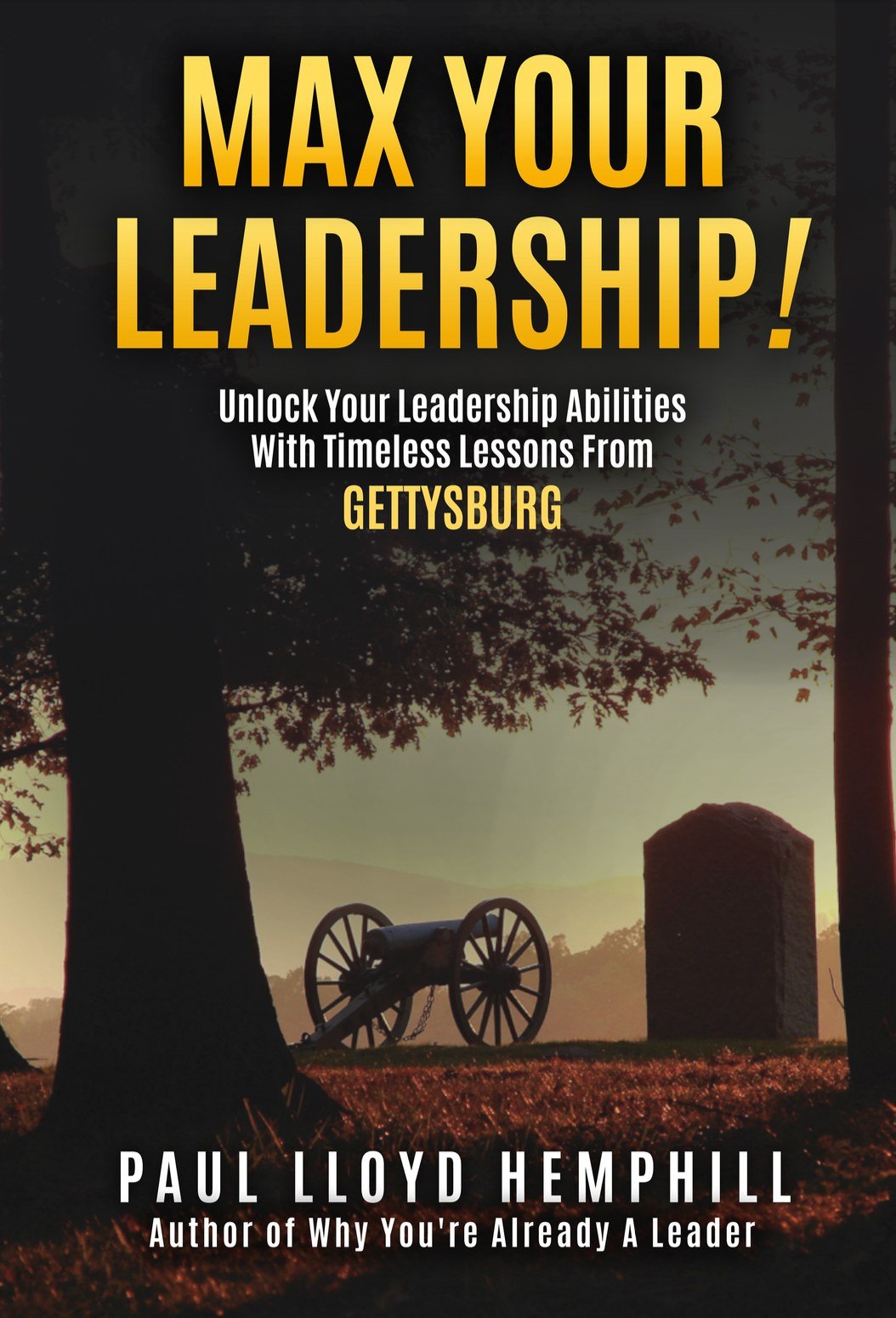 Max Your Leadership book about developing stronger leadership skills by Paul Lloyd Hemphill